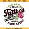I Had No Idea These Tattoos Were Permanent PNG SVG, Sarcastic Skeleton SVG, Tattoo Skeleton Hand PNG SVG