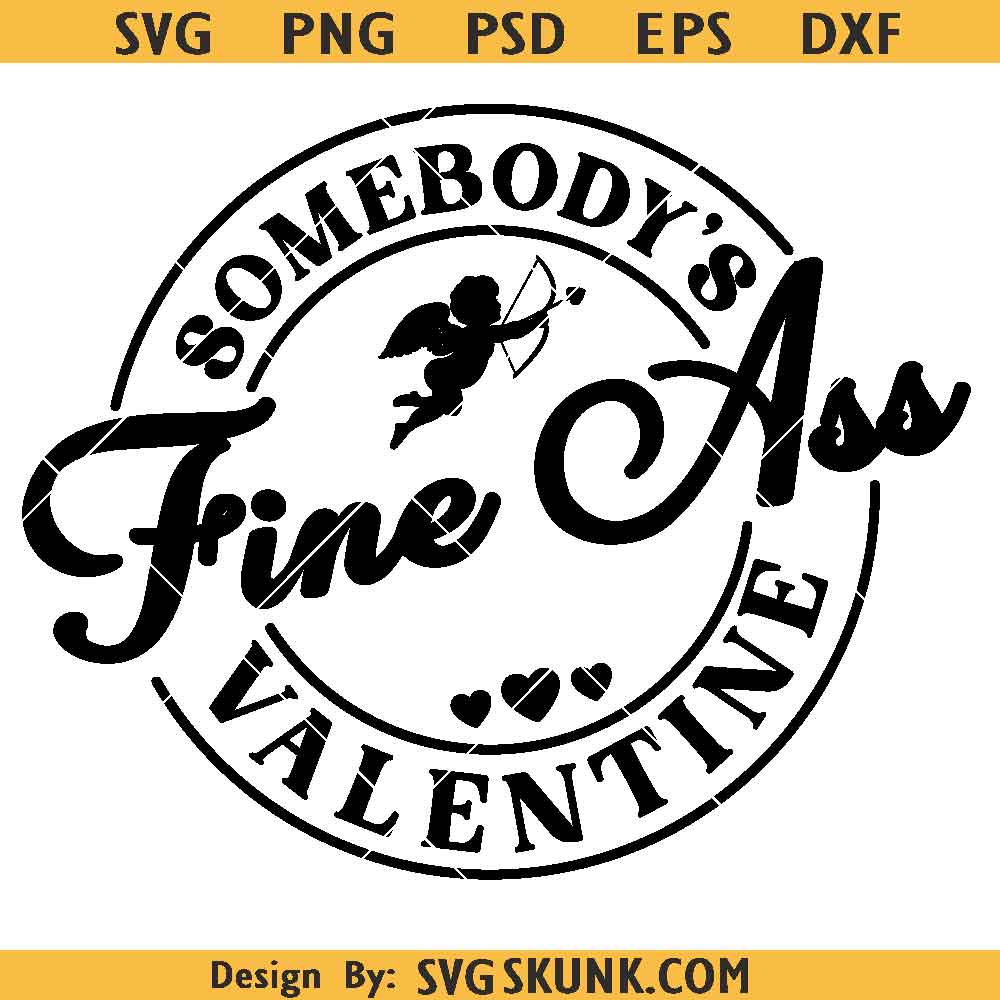 Somebody's Fine Ass Valentine SVG PNG Somebody's Fine Ass Valentine SVG PNG, funny Valentine svg