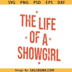 Showgirl PNG SVG, The Life Of A Showgirl PNG SVG, In My Showgirl Era PNG SVG