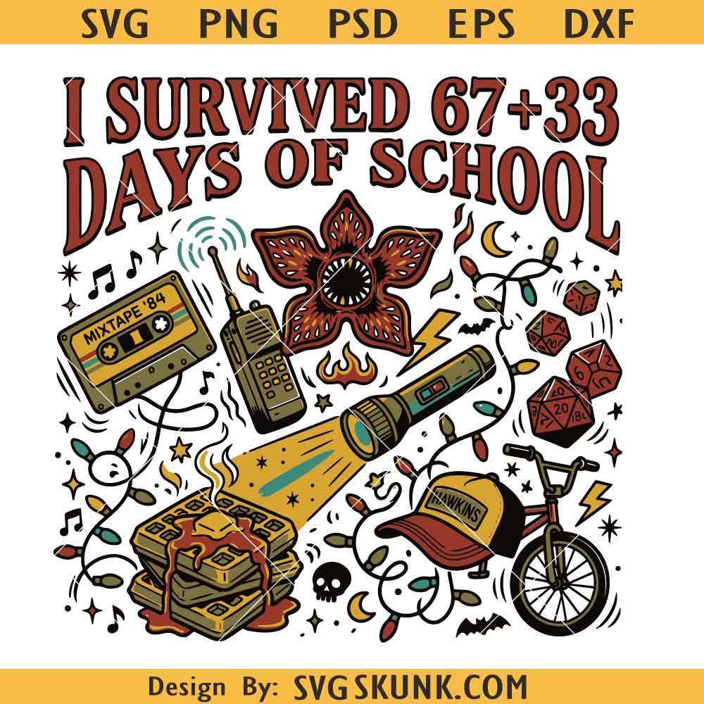 The Upside Down svg I Survived 100 Days of School PNG SVG, I Survived 67+33 Days of School svg, The Upside Down svg