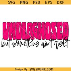 Undiagnosed svg, Undiagnosed PNG, Edgy Floral svg, Snarky svg