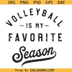 Volleyball is my Favorite Season svg, Volleyball Mom svg