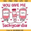 You Give Me Tachycardia Svg, Nurse Valentine’s Day Svg