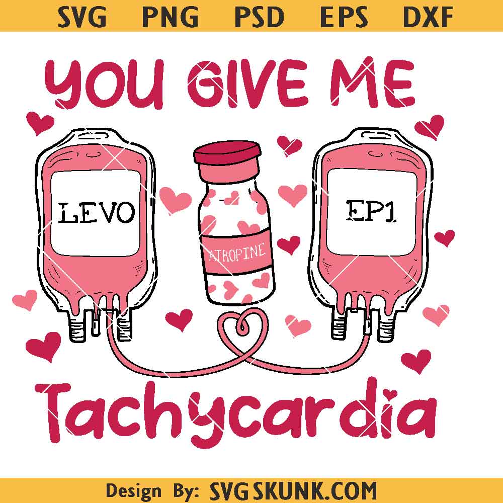 You Give Me Tachycardia Svg png You Give Me Tachycardia Svg, Nurse Valentine’s Day Svg
