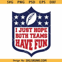 I Hope Both Teams Have Fun Svg