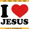 I Love Jesus Svg, Jesus is Kingn svg, Jesus Christ svg