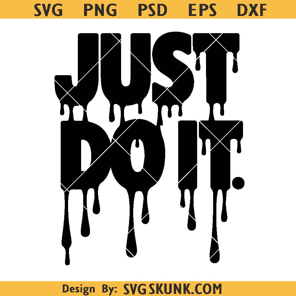 Just do it SVG PNG Just do it SVG PNG, dripping Nike svg, Just do it PNG