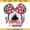 Minnie Mouse family vacation SVG, Disney trip SVG PNG, Disney family vacation svg png