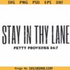 Stay in Thy lane petty proverbs SVG, petty proverbs SVG, funny bible verse svg png