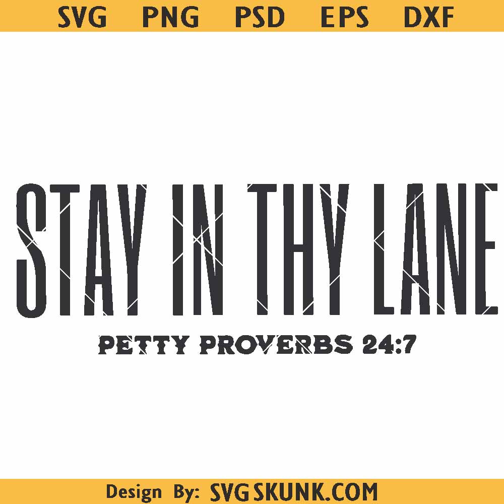 Stay in thy lane Petty Proverbs SVG Stay in Thy lane petty proverbs SVG, petty proverbs SVG, funny bible verse svg png