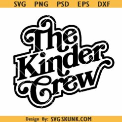 The Kinder Crew SVG, kindergarten teacher svg, teacher shirt svg png