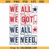 We All We Got We All We Need SVG, New England Patriots football SVG PNG