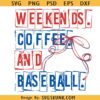 Weekends Coffee And Baseball PNG SVG, Weekends Coffee Baseball svg