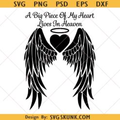 A Big Piece Of My Heart Lives In Heaven svg png, memorial svg png