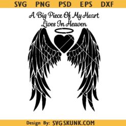 A Big Piece Of My Heart Lives In Heaven svg png, memorial svg, in loving memory svg