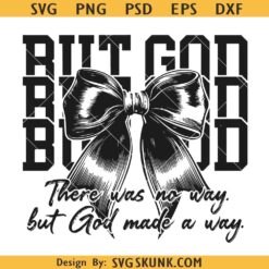 But God PNG SVG, Faith Shirt svg, Created with a Purpose svg, Religiou Christian Bible Verse Svg