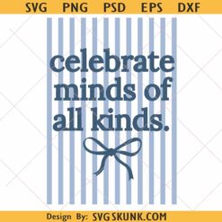 Celebrate Minds of All Kinds SVG PNG, Striped Autism Awareness Collage PNG, Neurodivergence Png