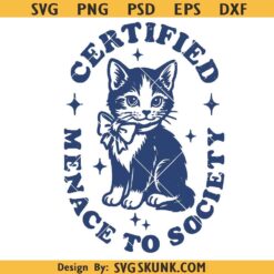 Certified Menace to Society SVG, funny cat svg png