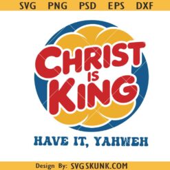 Christ Is King SVG PNG, Religious Scripture Bible Verse SVG, Christian Sublimation svg