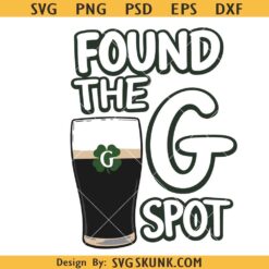 Found The G Spot St Patricks svg, St Patricks Beer Shamrock SVG