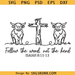 Highland Cow Follow The Word Not The Herd SVG PNG, Farm Bible Verse SVG