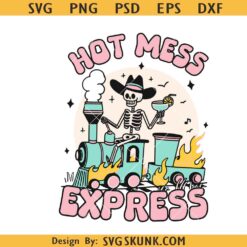 Hot Mess Express svg, Skeleton on Fire Train svg, Funny Quote Mom Sublimation svg