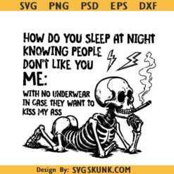 How Do You Sleep at Night PNG SVG, Funny Skeleton svg, Sarcastic Dark Humor PNG