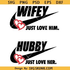Hubby Wifey Love SVG, Just Love Her svg, Just love Him SVG PNG, Nike inspire husband wife svg png