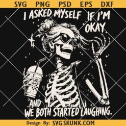 I Asked Myself If I'm Okay Skeleton PNG