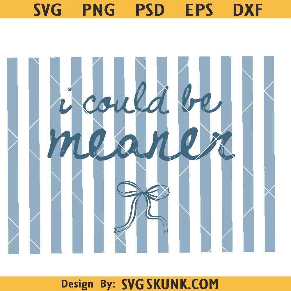 I Could Be Meaner Striped Coquette SVG PNG I Could Be Meaner Png svg, Pink Striped Coquette svg Png