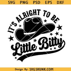 It's Alright to Be a Little Bitty Svg Png, baby onesie svg png