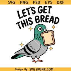 Lets Get This Bread PNG, Cute Funny Pigeon Png