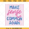 Make Sense Common Again Png, pink stripes svg png