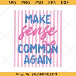 Make Sense Common Again Png, pink stripes svg png