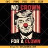 No Crown For A Clown Anti Trump Png, No kings in America PNG