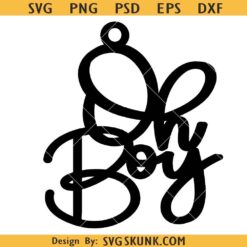 Oh Boy Svg, Baby Shower Svg, Newborn Svg, New Mom Svg