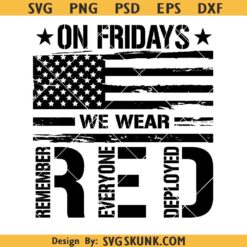 On Friday We Wear Red SVG PNG, Remember Everyone Deployed Svg, Military Family svg