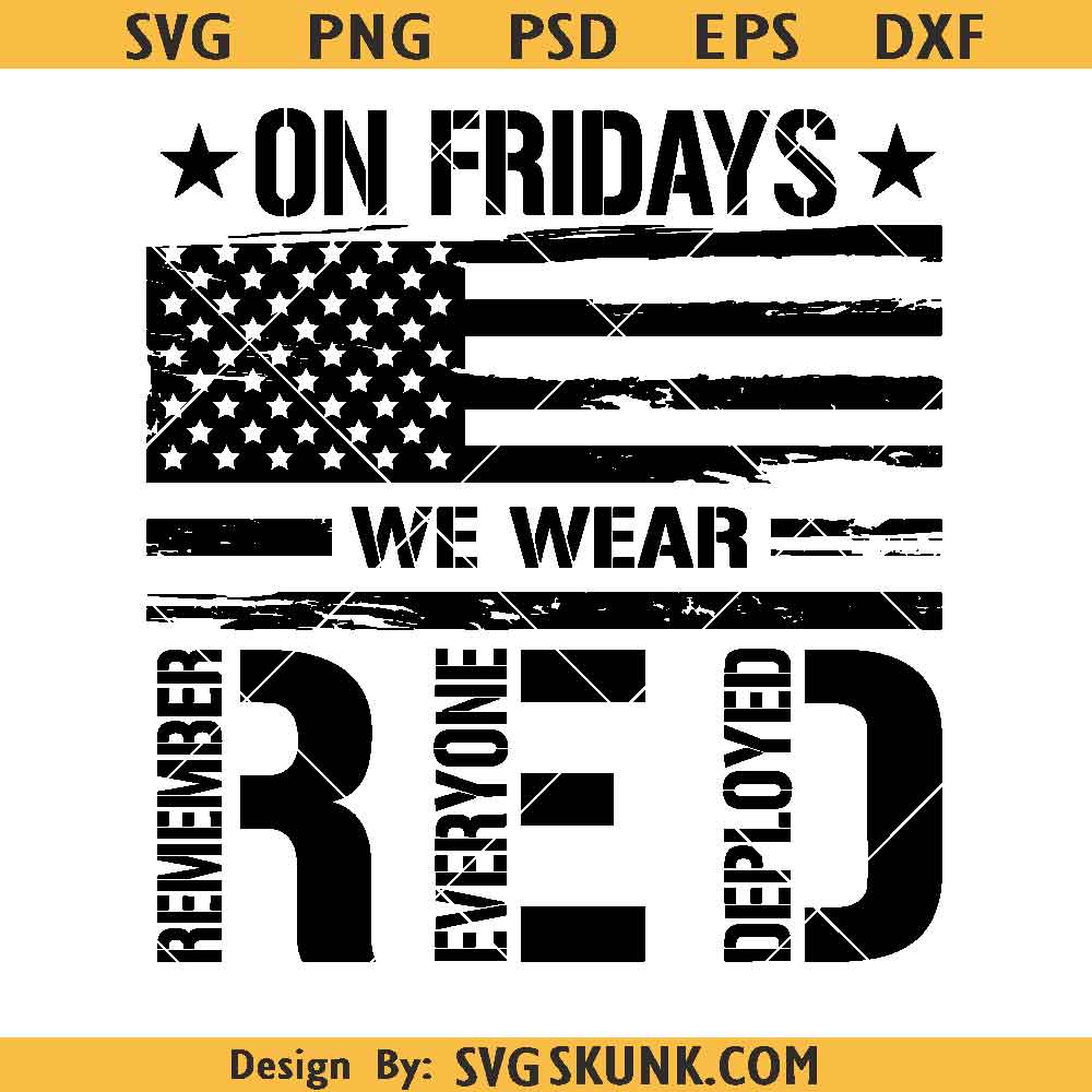 On Friday We Wear Red SVG PNG On Friday We Wear Red SVG PNG, Remember Everyone Deployed Svg, Military Family svg