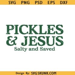 Pickles and Jesus PNG, Salty and Saved svg png, Christian shirt svg png