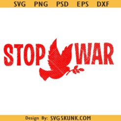 Stop The War svg, Peace Support Svg, Anti War Protest svg