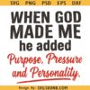 When God Made Me svg, Purpose Pressure Personality svg, Boho Hippie Christian svg