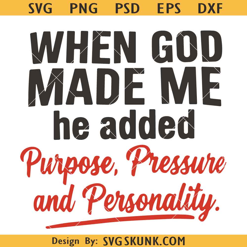 When God Made Me svg When God Made Me svg, Purpose Pressure Personality svg, Boho Hippie Christian svg