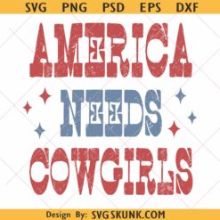 America needs cowboys SVG PNG, western cowgirl svg png