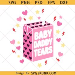 Baby Daddy Tears SVG PNG, Funny Baby Daddy Png svg, Funny Pink Juice Box Svg, Sarcastic Women Girls svg
