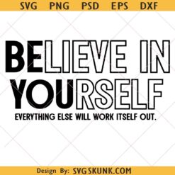 Believe In Yourself Svg, Be Yourself Svg, Mental Health Svg, Elf Love Png, Motivational Png