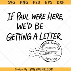 If Paul was here we'd be getting a letter svg png, Christian Shirt Design PNG