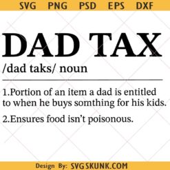Dad Tax svg, Fathers Day svg, Your Dad svg, Daddy svg, Husband svg, Best Dad Ever svg
