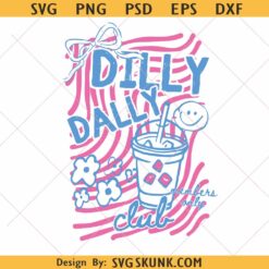 Dilly dally club SVG PNG, busy dilly darling svg png