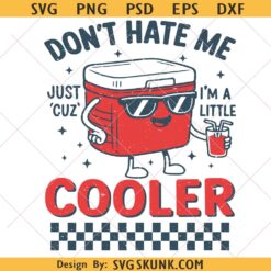 Don’t Hate Me Just Cuz I’m A Little Cooler PNG