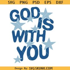 God is with you SVG PNG, God Png, Faith Png, Christian Png